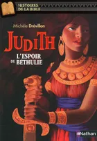 Judith, l'espoir de Béthulie, l'espoir de Béthulie
