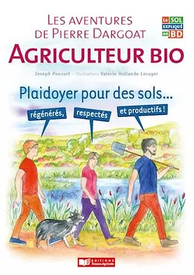 Les aventures de Pierre Dargoat agriculteur bio