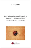 Les cahiers de manoqithérapie, 1, La qualité métal, Les méridiens poumon et gros intestin