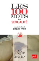 Les 100 mots de la sexualité, « Que sais-je ? » n° 3909