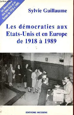 Les démocratie aux Etats-Unis et en Europe de 1918 à 1989.