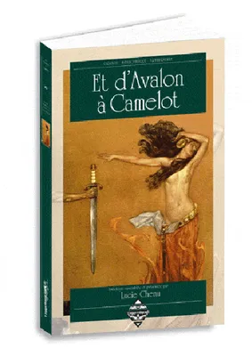 Et d'Avalon à Camelot / anthologie