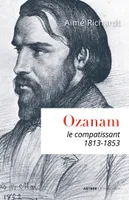 Ozanam, le compatissant