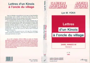 Zaïre, années 90., 5, Lettres d'un Kinois à l'oncle du village