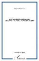 Anita Tullio les Folles Epousailles de la Terre et du [Paperback] Armengaud, Françoise