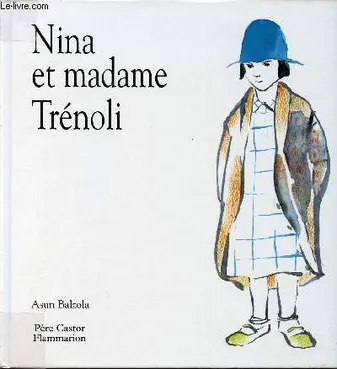 Nina et madame trenoli, trad. de l'espagnol par Smahann Joliet