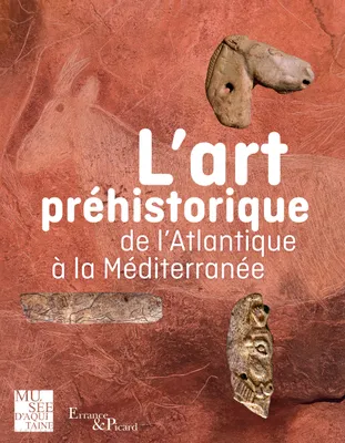 L'Art préhistorique, De l'Atlantique à la Méditerranée