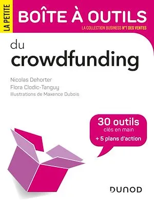 La Petite Boite à outils du Crowdfunding, 30 outils et 5 plans d'action