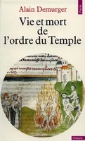 Vie et Mort de l'ordre du Temple, 1118-1314