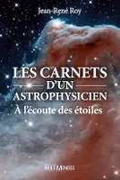 Les carnets d’un astrophysicien, À l’écoute des étoiles