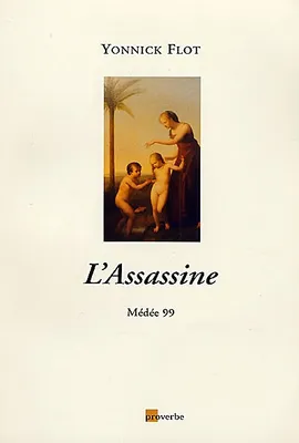 L'Assassine, Médée 99