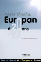 Europan à 20 ans - Notre histoire, des architectes et d'Europan en France