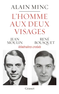 L'homme aux deux visages, Jean Moulin, René Bousquet : itinéraires croisés