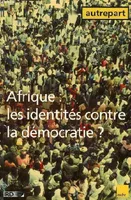 Autrepart - n° 10 : Afrique : identités contre la démocratie ?