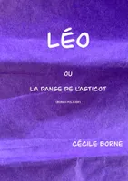 Léo, ou la Danse de l'asticot