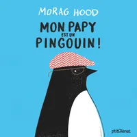 Mon papy est un pingouin !