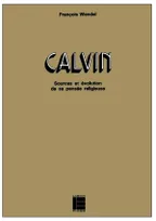 Calvin, Sources et évolution de sa pensée religieuse
