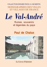 Ruines, souvenirs et légendes du pays du Val-André - aux frontières du Penthièvre, aux frontières du Penthièvre