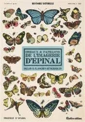 Histoire naturelle : oiseaux et papillons de l'imagerie d'Épinal, Inclus 15 planches détachables