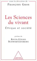 Les Sciences du vivant, Éthique et société