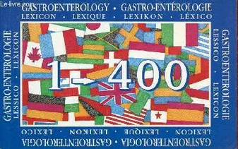 Lexique Gastro-entérologie 1-400/A-Z., lexicon