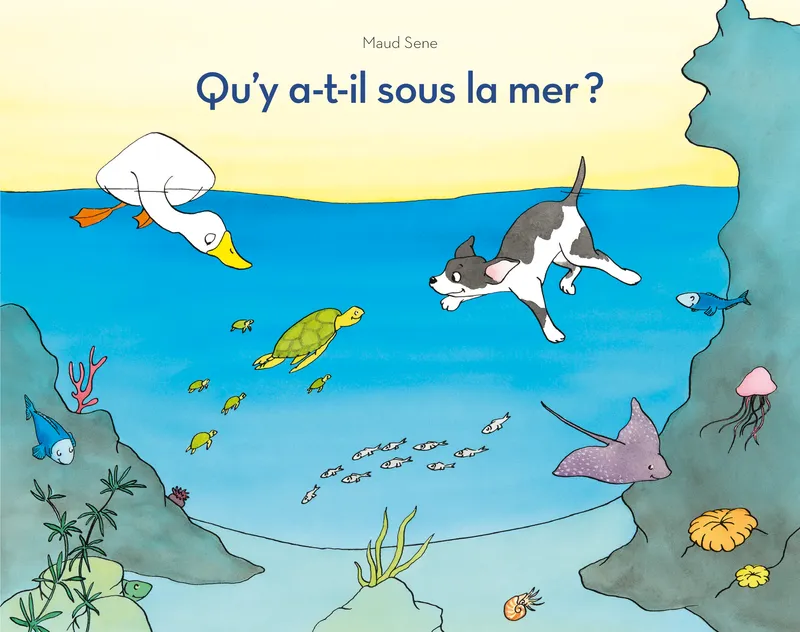Jeux et Jouets Livres Livres pour les 3-6 ans Albums souples Qu'y a-t-il sous la mer ? Maud Sene