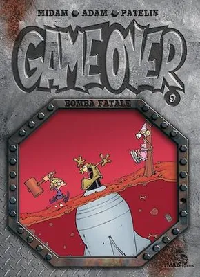 Game Over - Tome 09, Bomba Fatale