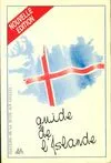 Guide de l'islande, avec îles Féroé et Groenland