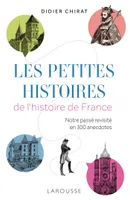 Les petites histoires de l'Histoire de France