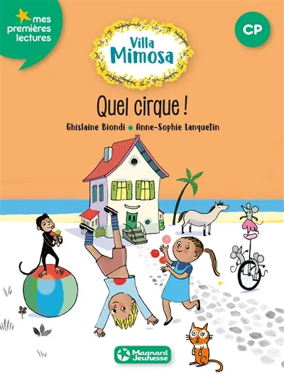 Livres Jeunesse de 6 à 12 ans Premières lectures Villa Mimosa, 4, Quel cirque ! Ghislaine Biondi