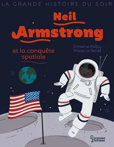 La grande histoire du soir, Neil Armstrong et la conquête spatiale