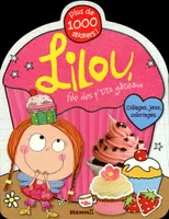 Lilou, fée des p'tits gâteaux / collages, jeux, coloriages : plus de 1.000 stickers !