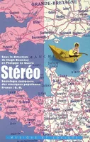Stéréo - Sociologie comparée des musiques populaires - France / Grande-Bretagne, sociologie comparée des musiques populaires