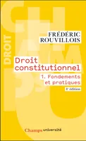 1, Droit constitutionnel – Tome 1 – Fondements et pratiques, 4e édition