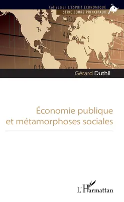 Economie publique et métamorphoses sociales