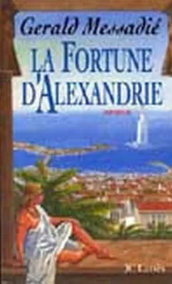 La Fortune d'Alexandrie, roman