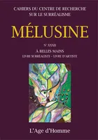 Mélusine 32 A belles mains Livres surréaliste livre d'artiste