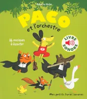 Paco et l'orchestre / 16 musiques à écouter, 16 musiques à écouter