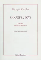 Emmanuel Bove, Contexte, références et écriture