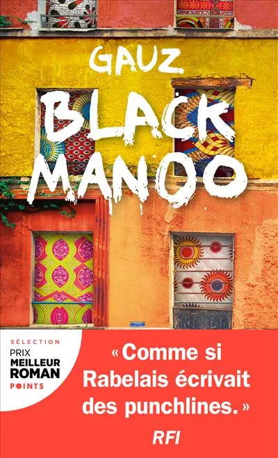 Livres Littérature et Essais littéraires Romans contemporains Francophones Black Manoo Gauz