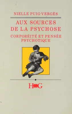 Aux sources de la psychose, Corporéité et pensée psychotique