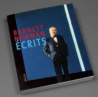 Barnett Newman - Ecrits