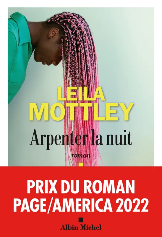 Livres Littérature et Essais littéraires Romans contemporains Etranger Arpenter la nuit Leila Mottley