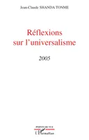 Réflexions sur l'universalisme, 2005