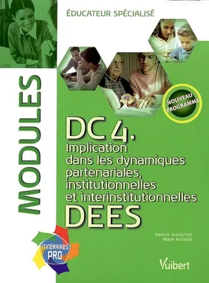 Domaine de compétences-DEES, 4, DC4 IMPLICATION DANS LES DYNAMIQUES INSTITUTIONNELLES TRAVAI