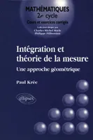 Intégration et théorie de la mesure - Une approche géométrique, une approche géométrique