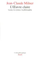 L'Oeuvre claire, Lacan, la science, la philosophie