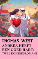 Andrea heeft een goed hart: Twee doktersromans