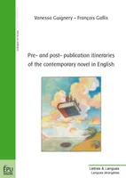 Pre-and post-publication itineraries of the contemporary novel in English