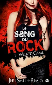 1, Le sang du rock, Volume 1, Wicked game